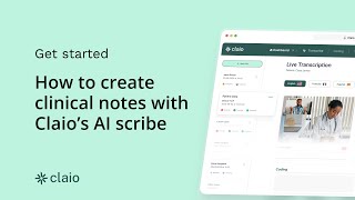 How to Create Clinical Notes with Claio's AI Scribe