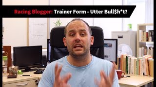 Racing Blogger: Trainer Form? Utter Bull$h*t...