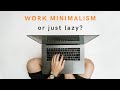 Should You WORK LESS? | Work Minimalism