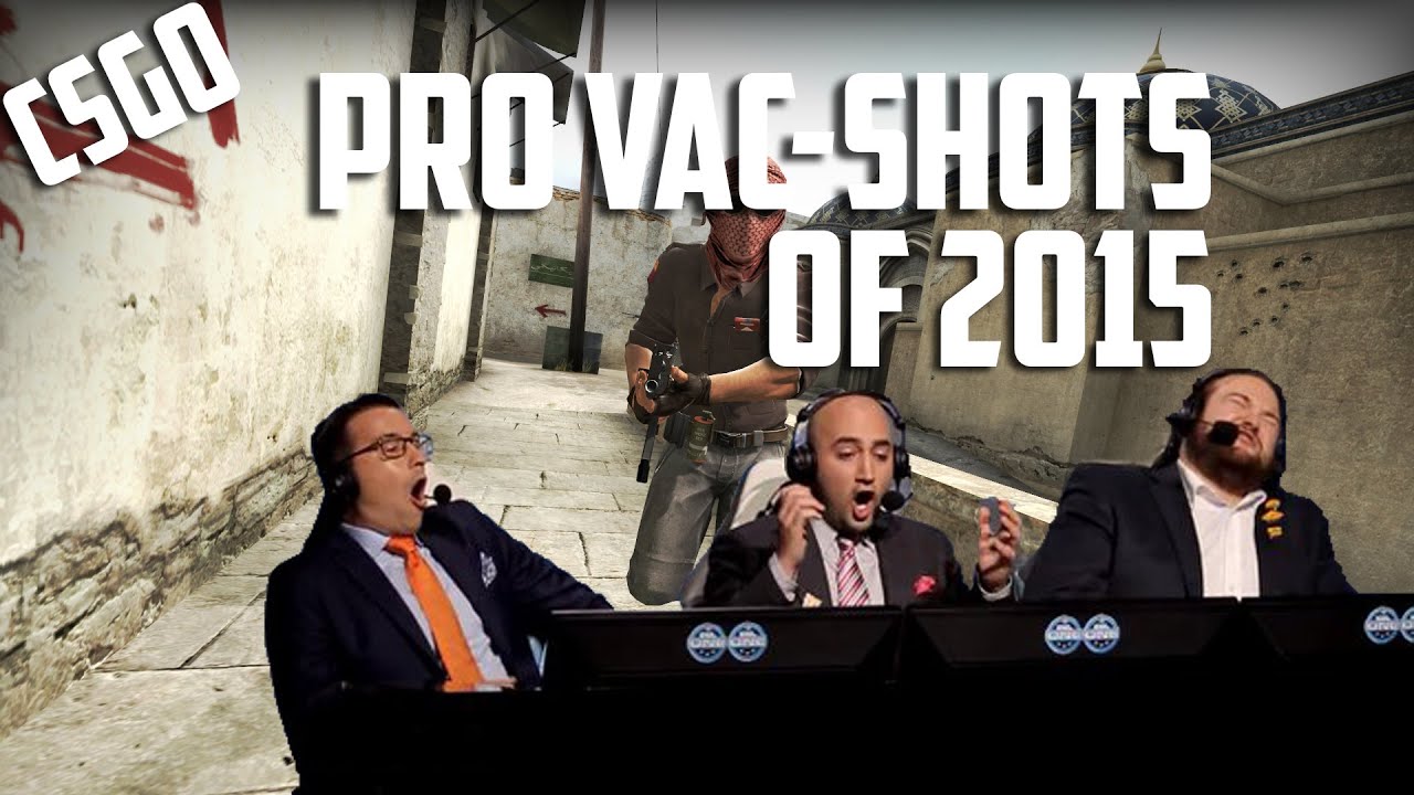 CSGO - Pro VAC-Shots of 2015