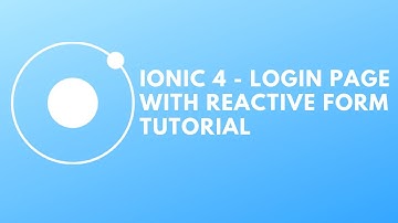 Ionic 4 - Login Page With Reactive Forms Tutorial