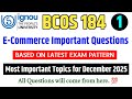 BCOS 184 | E-Commerce | BCOS 184 Important Questions December 2025 Exam | BCOS 184 IGNOU Exam 2025