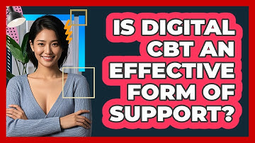 Is Digital CBT An Effective Form Of Support?