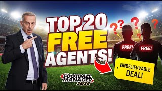 Football Manager 2026 – 20 FREE Agents That Are INSANE!