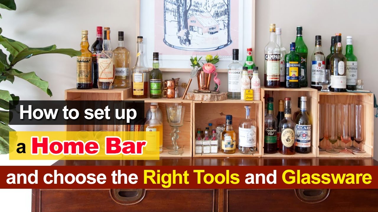 How to set up a home bar and choose the right tools and glassware - YouTube