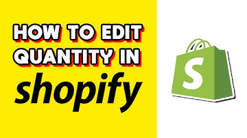 How to Edit Quantity in Shopify (Quick & Easy)