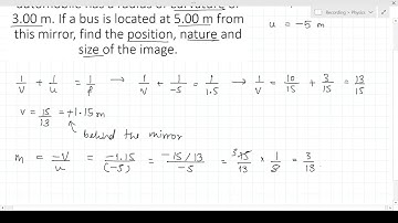 A convex mirror used for rear-view on an automobile has a radius of curvature of 3.00 m.If a bus ...