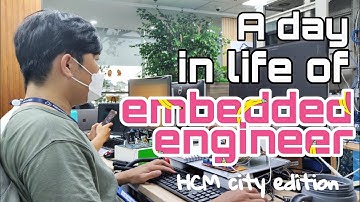 Một ngày làm việc của Lập trình viên Nhúng (Embedded Engineer) ở TPHCM