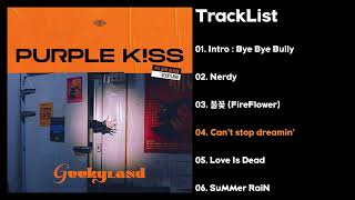 [Full Album] 퍼플키스 (PURPLE KISS) - Geekyland