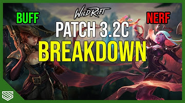 OFFICIAL WILD RIFT PATCH NOTES 3.2C BREAKDOWN - LAST PATCH BEFORE 3.3!