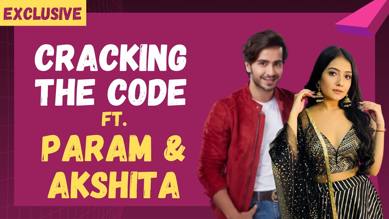 Cracking The Code ft. Akshita Mudgal and Param Singh |Exclusive|