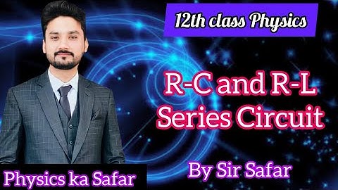 R-C and R-L series circuit | in Urdu/Hindi | circuit analysis | 12th class physics |physics ka safar