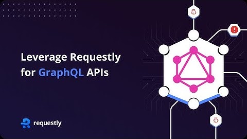 How to Use Requestly with GraphQL APIs