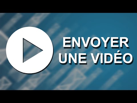 Vidéo: Comment Envoyer Un Fichier Vidéo