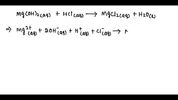 What is the net ionic equation for Mg(OH)2 + HCl  MgCl2 + H2O?