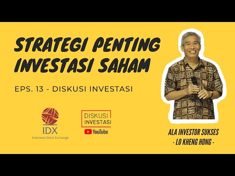 Strategi Investasi Saham untuk Pemula ala. Investor Sukses Lo Kheng Hong - Diskusi Investasi Eps. 13