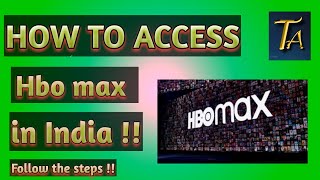 How to access hbo max in india| hbo max india me kaise chlaiye|Hbo max इंडिया में कैसे चलाये|