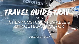 COSTCO TOBIN SPORT INFLATABLE BOAT WITH 5HP OUTBOARD @TravelGT Ep.9