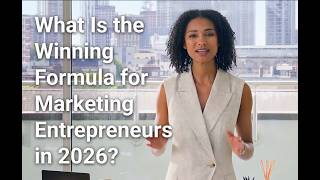 What Is the Winning Formula for Marketing Entrepreneurs in 2026?