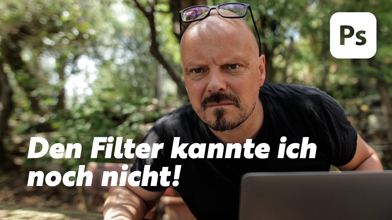 Geheimfilter in Photoshop – kaum einer nutzt ihn (aber er ist genial!)