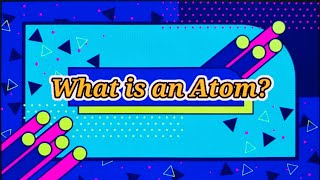 ATOMIC STRUCTURE | Grade 8 Science Quarter 3: Module 3