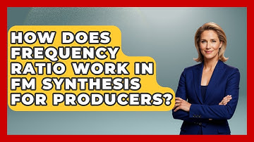 How Does Frequency Ratio Work In FM Synthesis For Producers? - Music Producer Mastery