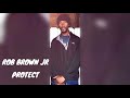 Rob Brown Jr. - Protect