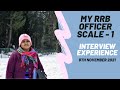 My RRB OFFICER SCALE - 1 INTERVIEW EXPERIENCE (8th November 2021)