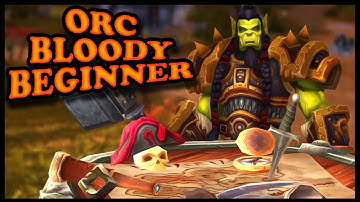 Grubby | ORC Bloody Beginner!