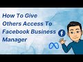 How To Give Others Access To Facebook Business Manager 2023