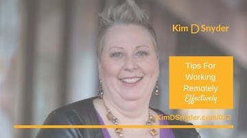 Tips For Working Remotely Effectively