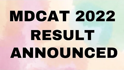 MDCAT 2022 Result | Mdcat result announced | UHS 2022 Result | Mdcat 2022 official result