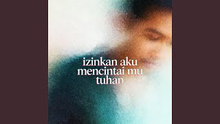 Download Lagu izinkan aku mencintai mu tuhan Download Lagu izinkan aku mencintai mu tuhan