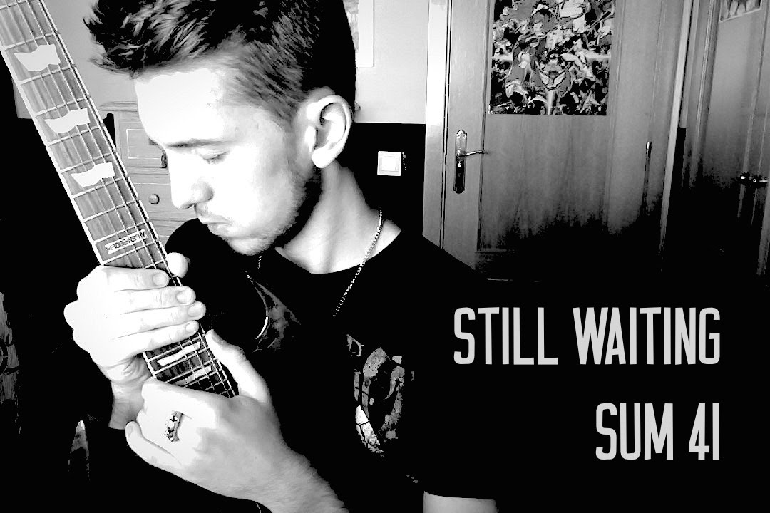Still Waiting (guitar cover) - SUM 41 