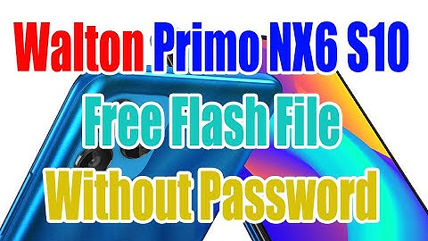 Walton Primo NX6 4GB S10 Free Flash File Without Password