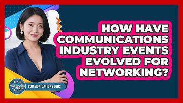 How Have Communications Industry Events Evolved For Networking? - Communications Jobs