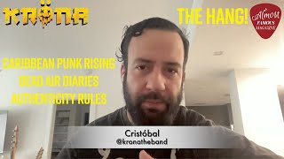 Cristóbal of KRÖNA on Caribbean Punk, Authenticity & ‘Dead Air Diaries’ on The Hang!