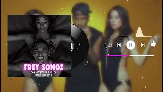 Trey Songz - Na Na (Dantex Remix) Radio Edit 2024