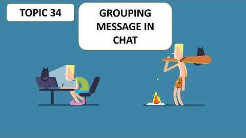 DINGTALK TOPIC 34: GROUPING MESSAGE IN CHAT