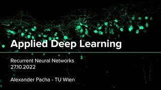 Applied Deep Learning 2022 - Lecture 4 - Recurrent Neural Networks