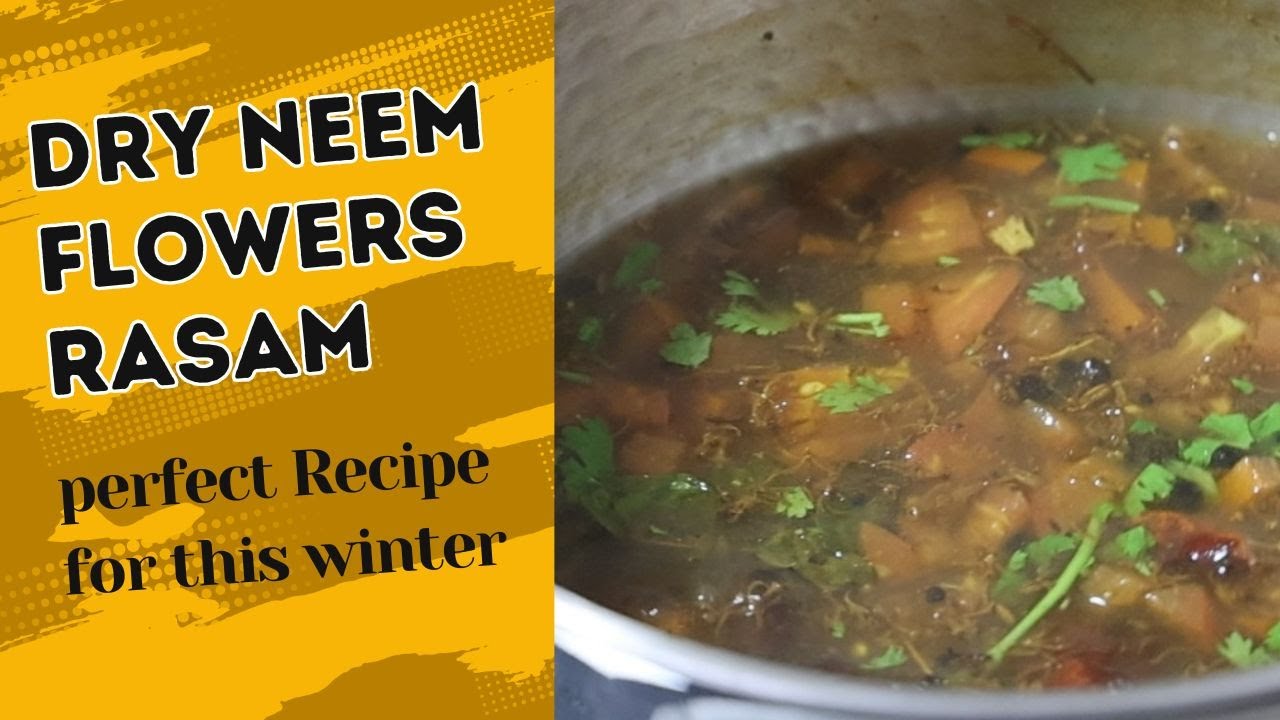 Dry Neem Flowers Rasam: perfect recipe for this winter - YouTube