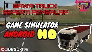 Game Simulator Android HD Bawa Truck Seperti Pembalap #gamemobil #simulator #truck #grafik #hd screenshot 4