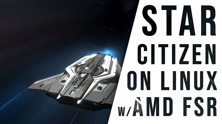 Cài đặt Star Citizen trên Linux với AMD FSR!