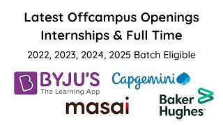 BYJU hiring 15 LPA CTC | Baker Hughes Masai Capgemini | 13 Internship Openings | 2022 2023 2024 2025