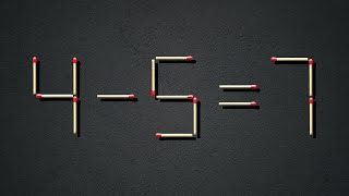 Famous Move only 1 stick to fix the equation | Matchstick puzzle 4-5=7 Net Worth