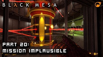 Black Mesa | Blind Playthrough | Part 20 - Mission Implausible
