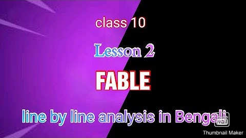 CLASS 10, LESSON 2, FABLE
