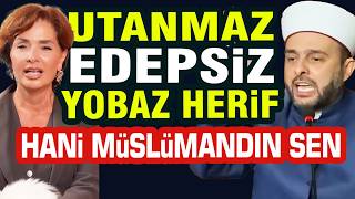 Utanmaz Edepsiz Yobaz Hani Müslümandın | Halil Konakçı