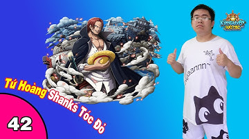 Kỷ Nguyên Hải Tặc Tiêu điểm tướng #42 Shanks Tóc Đỏ | Nguyen Viet Xuan