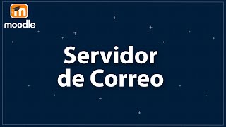 Configurar Servidor de Correo ✉ Moodle